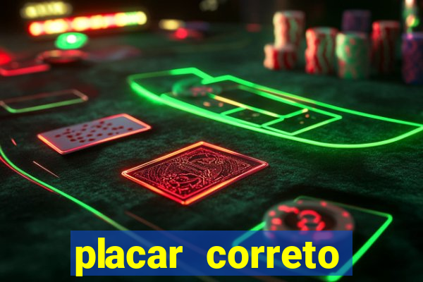 placar correto jogos de hoje